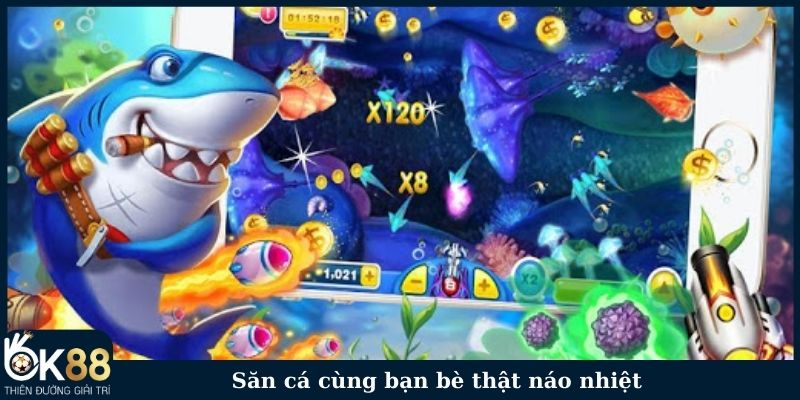 Săn cá cùng bạn bè thật náo nhiệt