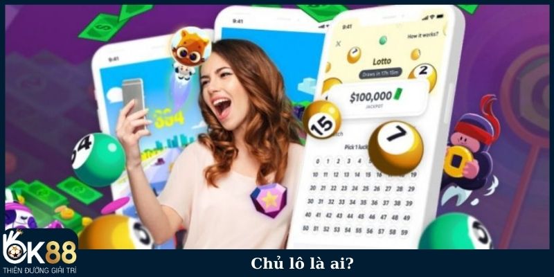 Chủ lô là gì?